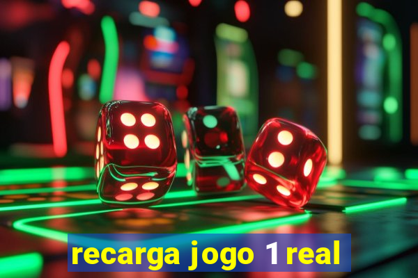 recarga jogo 1 real